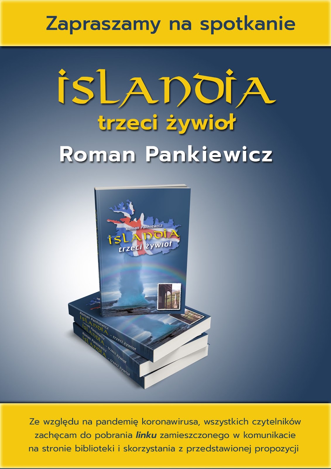 Zapraszamy na spotkanie Islandia - trzeci żywioł, Roman Pankiewicz